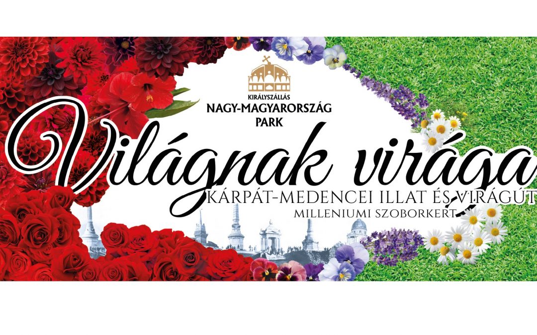 Világnak Virága, Milleniumi Szoborkert megnyitása 2021.jún.4.
